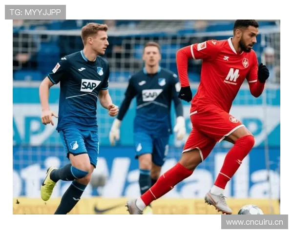 霍芬海姆球队结构解析：年轻化阵容与高位逼抢体系持续提升竞争力